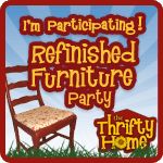 The Thrifty Home Refinished Furniture Party
